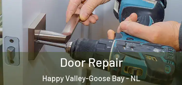 Door Repair Happy Valley-Goose Bay - NL