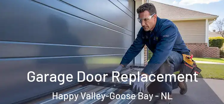  Garage Door Replacement Happy Valley-Goose Bay - NL