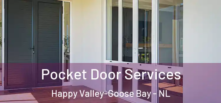 Pocket Door Services Happy Valley-Goose Bay - NL